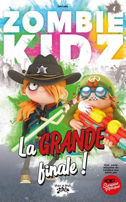ZOMBIE KIDZ Tome 4 - La GRANDE finale !
